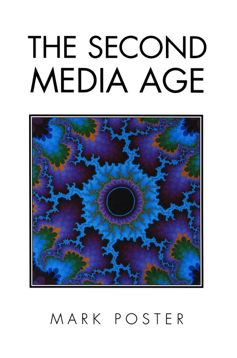 The Second Media Age - Mark Poster