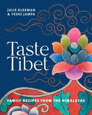 Taste Tibet - Yeshi Jampa, Julie Kleeman