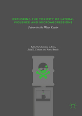 Exploring the Toxicity of Lateral Violence and Microaggressions - 
