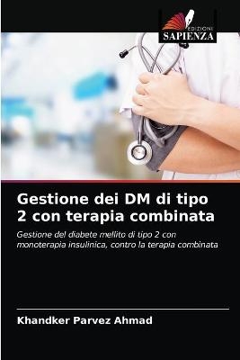 Gestione dei DM di tipo 2 con terapia combinata - Khandker Parvez Ahmad