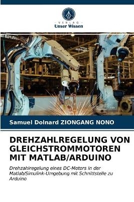 Drehzahlregelung Von Gleichstrommotoren Mit Matlab/Arduino - Samuel Dolnard ZIONGANG NONO