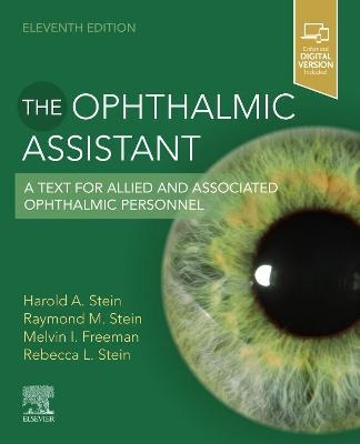 The Ophthalmic Assistant - Harold A. Stein, Raymond M. Stein, Melvin I. Freeman, Rebecca Stein