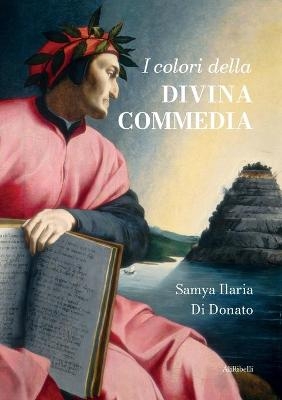 I colori della Divina Commedia - Samya Ilaria Di Donato