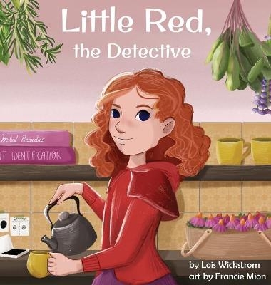 Little Red, the Detective - Lois Wickstrom