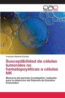 Susceptibilidad de células tumorales no hematopoyéticas a células NK - Francisco Ramirez Garrido