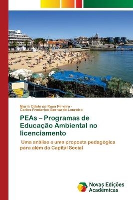 PEAs - Programas de Educação Ambiental no licenciamento - Maria Odete da Rosa Pereira, Carlos Frederico Bernardo Loureiro
