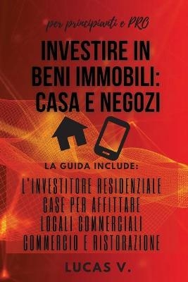 Investire in Beni Immobili - Lucas V