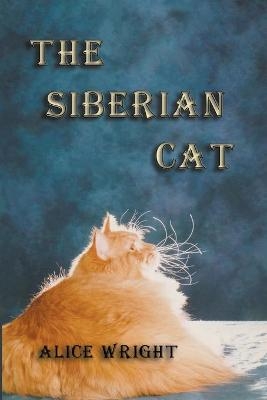 The Siberian Cat - Alice E Wright