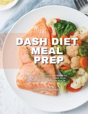 Dash Diet Meal Prep - Dash Diet America