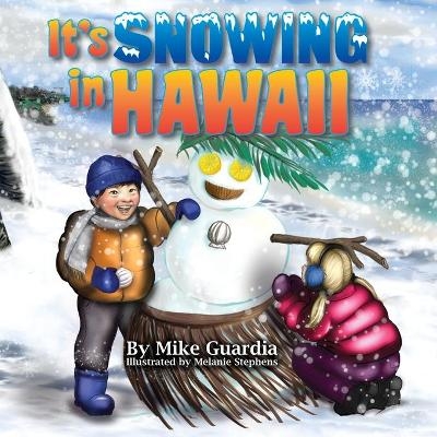 It's Snowing in Hawaii - Mike Guardia