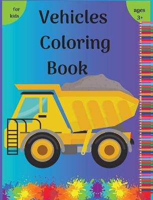 Vehicles Coloring Book - Raymond Kateblood