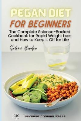 Pegan Diet for Beginners - Selena Bender