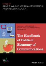 The Handbook of Political Economy of Communications - 