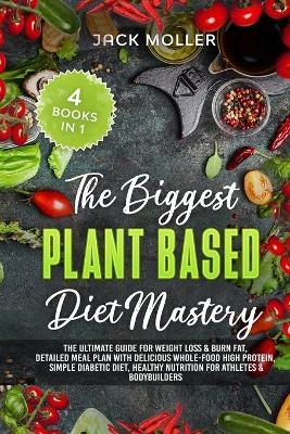 The Biggest Plant Based Diet Bundle - Jack Moller