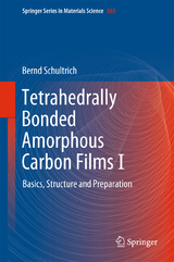 Tetrahedrally Bonded Amorphous Carbon Films I - Bernd Schultrich