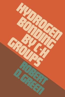 Hydrogen Bonding by C-H Groups - Robert David Green
