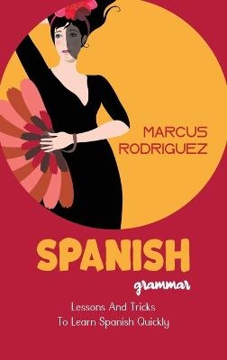 Spanish Grammar - Marcus Rodriguez