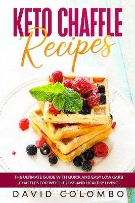 Keto Chaffle Recipes - David Colombo