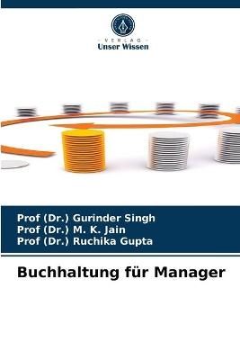 Buchhaltung für Manager - Prof Singh, Prof Jain, Prof Gupta