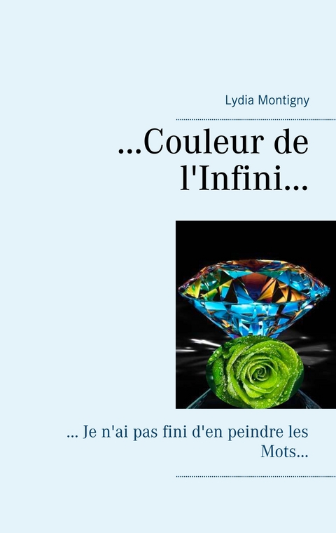 ... couleur de l'Infini... - Lydia Montigny