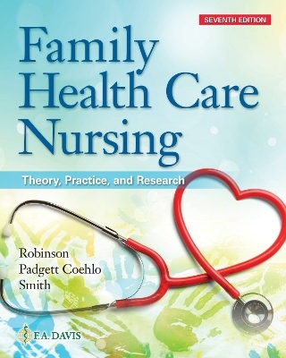 Family Health Care Nursing - Melissa Robinson, Deborah Padgett Coehlo, Paul S. Smith,  F.A. Davis Company