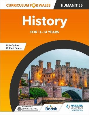 Curriculum for Wales: History for 11–14 years - Rob Quinn, R. Paul Evans