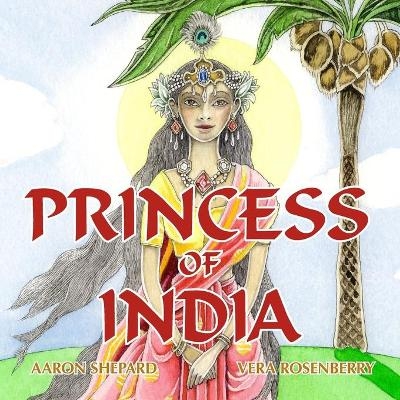 Princess of India - Aaron Shepard