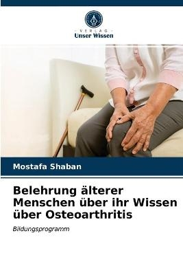 Belehrung älterer Menschen über ihr Wissen über Osteoarthritis - Mostafa Shaban