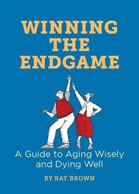 Winning the Endgame - Ray Brown