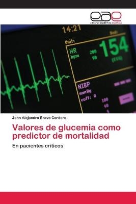 Valores de glucemia como predictor de mortalidad - John Alejandro Bravo Cordero