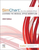 SimChart for the Medical Office:Learning the Medical Office Workflow - 2022 Edition - Elsevier Inc