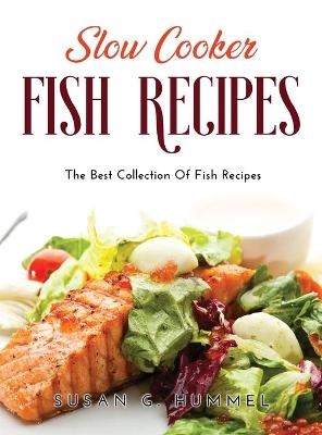 Slow Cooker Fish Recipes - Susan G Hummel