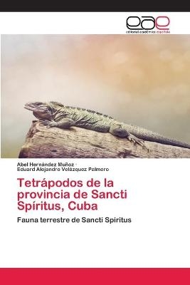Tetrápodos de la provincia de Sancti Spíritus, Cuba - Abel Hernández Muñoz, Eduard Alejandro Velázquez Palmero