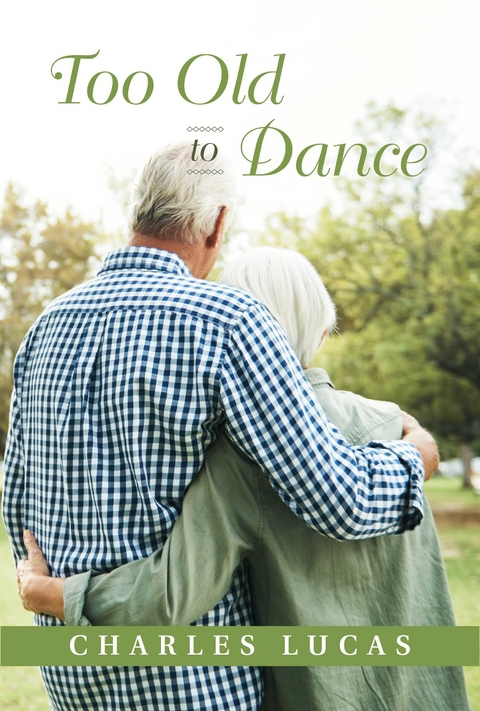 Too Old to Dance -  Charles Lucas