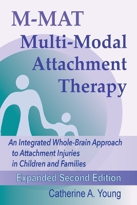 M-MAT Multi-Modal Attachment Therapy - Catherine a Young
