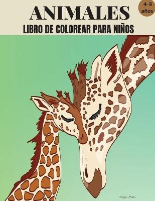 Animales Libro de Colorear para ni�os de 4 a 8 a�os - Evelyne Notira