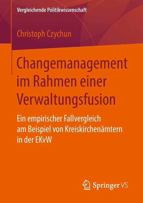 Changemanagement im Rahmen einer Verwaltungsfusion - Christoph Czychun
