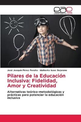 Pilares de la Educación Inclusiva - José Joaquín Pérez Peralta, Idalberto Isaac Bejerano