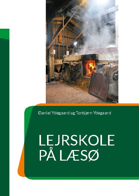 Lejrskole på Læsø - Daniel Ydegaard, Torbjørn Ydegaard