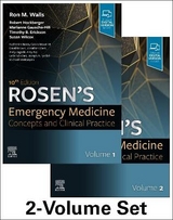 Rosen's Emergency Medicine: Concepts and Clinical Practice - Walls, Ron; Hockberger, Robert; Gausche-Hill, Marianne; Erickson, Timothy B.; Wilcox, Susan R.
