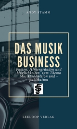 Das Musikbusiness -  Andy Stamm,  Leandro Lee