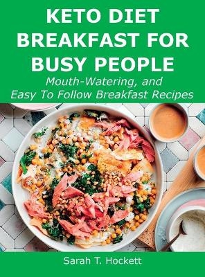 Keto Diet Breakfast for Busy People - Sarah T Hockett