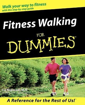 Fitness Walking For Dummies - Liz Neporent