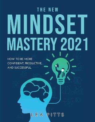 The New Mindset Mastery 2021 - Lea Pitts