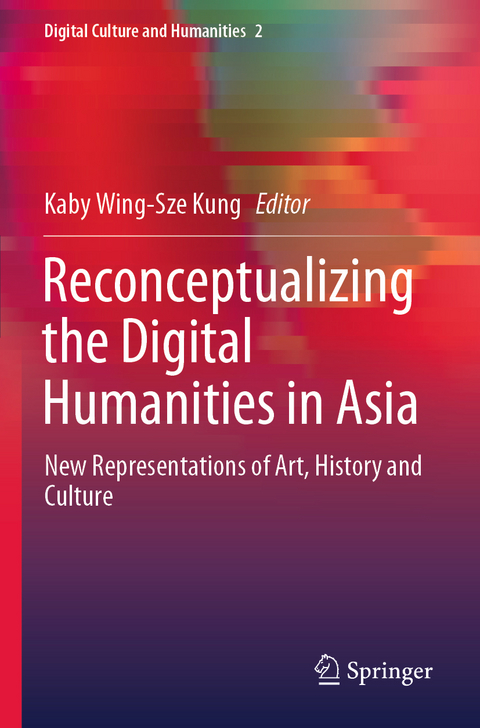 Reconceptualizing the Digital Humanities in Asia - 