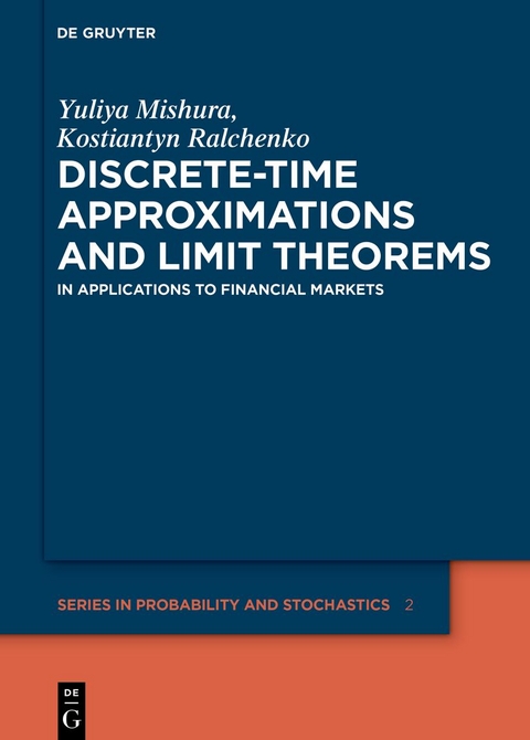 Discrete-Time Approximations and Limit Theorems - Yuliya Mishura, Kostiantyn Ralchenko