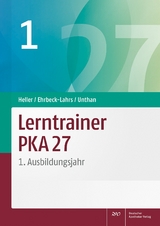 Lerntrainer PKA 27 1 - Heller, Jutta; Ehrbeck-Lahrs, Isabel; Unthan, Astrid