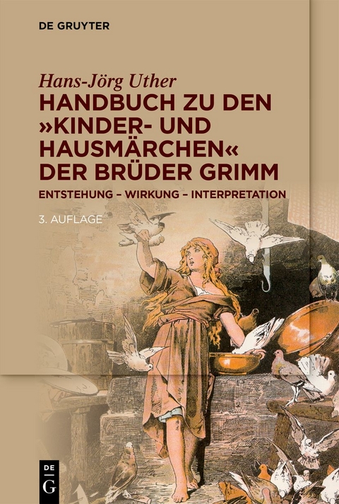 Handbuch zu den „Kinder- und Hausmärchen“ der Brüder Grimm - Hans-Jörg Uther
