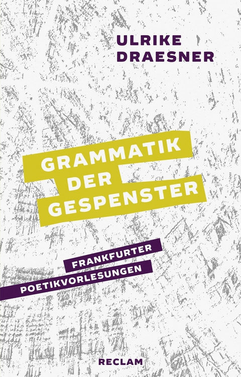 Grammatik der Gespenster - Ulrike Draesner