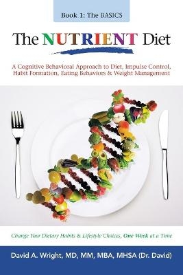 The Nutrient Diet - David A Wright MM Mba Mhsa